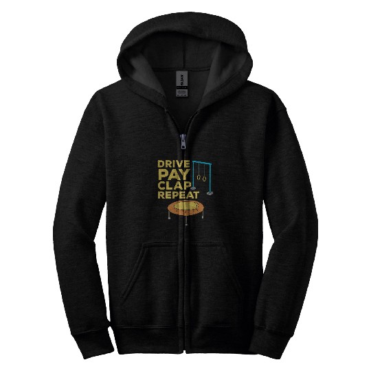 Drive Pay Clap Repeat Gymnastics Mom Dad Zip Hoodies