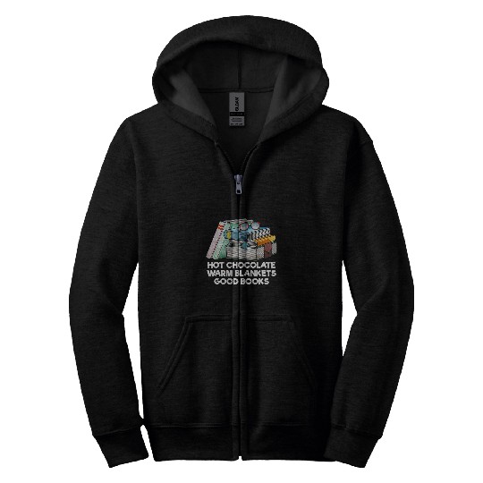 Hot Chocolate Warm Blankets Good Books Reading Bookworm Zip Hoodies