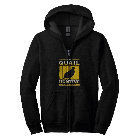 Quail Hunting Introverted Bird Hunter Enthusiast Hunt Season Zip Hoodies