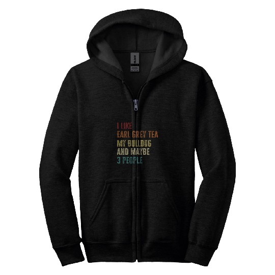 Bulldog Dog Owner Earl Grey Tea Lovers Quote Vintage Zip Hoodies