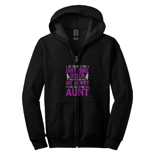 He Calls Me Aunt Of A Dirt Biker Dirt Bike Aunt Zip Hoodies