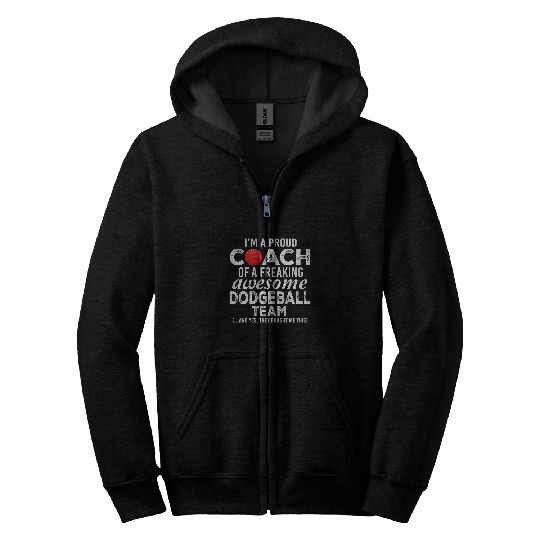 Im a Proud Coachs of a Freaking Awesome Dodgeball Team Funny Zip Hoodies