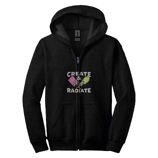 Create And Radiate Art Teacher Artist Painter Painting Zip Hoodies