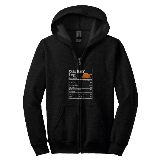 Turkey Leg Nutrition Funny Thanksgiving Christmas Food Zip Hoodies