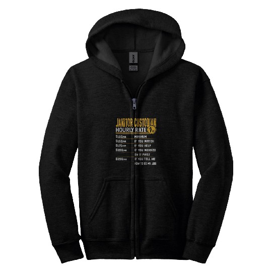 Janitor Custodian Hourly Rate Caretaker Housekeeper Cleaner Zip Hoodies