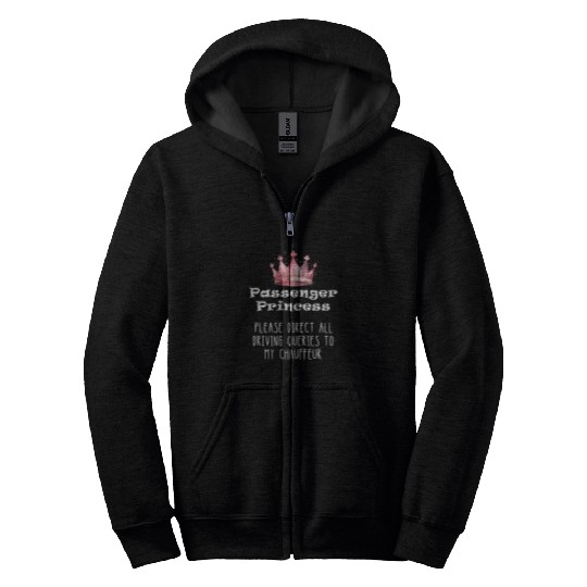 Passenger Princess Driving Queries Chaffeur Codriver Seat Zip Hoodies