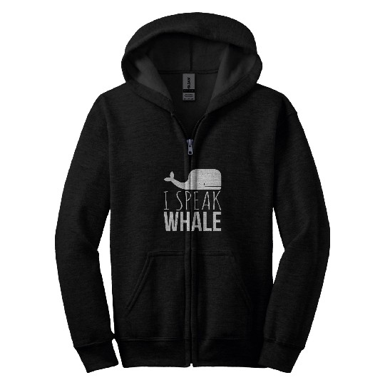 I Speak Whale Funny Animal Lover Cute Language Whale Art Zip Hoodies