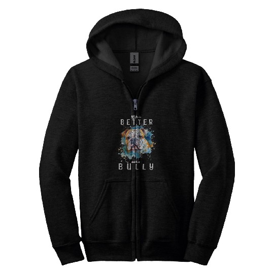 Life is Better with a English Bulldog Watercolor Bully Zip Hoodies