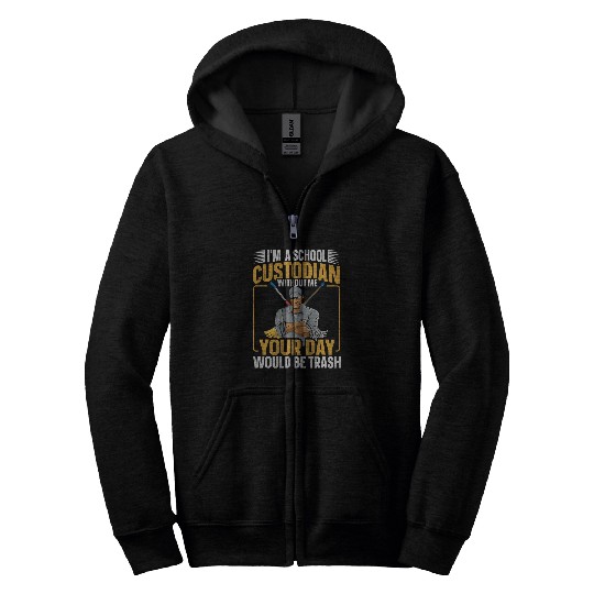 Janitor Quote for a School custodian 21 Zip Hoodies