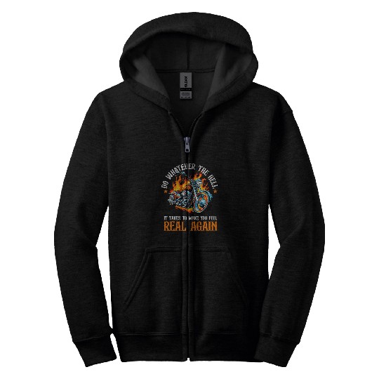 Motorbike Motorcycle Biker Do whatever the hell it takes Zip Hoodies