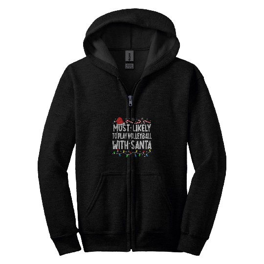 mosts Likely To Play Volleyball With Santa Matching Christmas Zip Hoodies