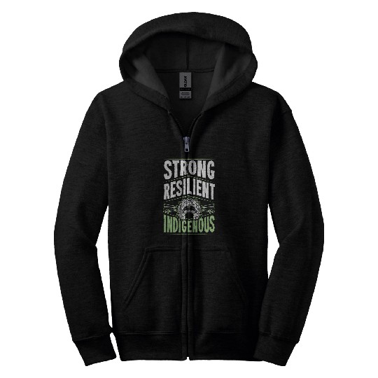 Strong Resilient Indigenous Pride Headdress Native American 1 Zip Hoodies