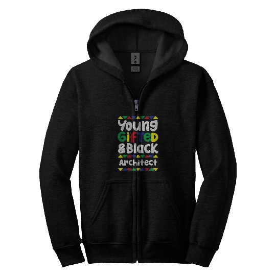 Young Gifted 2Black History Month Architect Pride Zip Hoodies