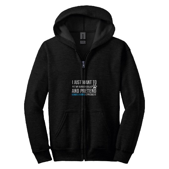 Pet Border Collie and Pretend Kamala Harris is President Zip Hoodies