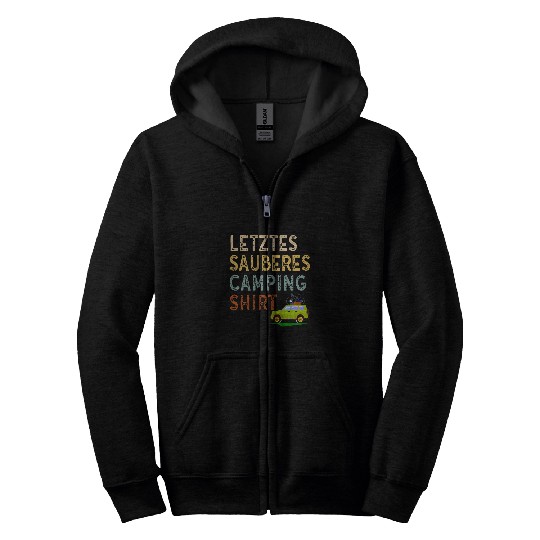 Last clean camping outfit camper tent funny man Zip Hoodies