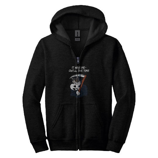 it was me all the time evil cat death grim reaper funny AF 1 Zip Hoodies
