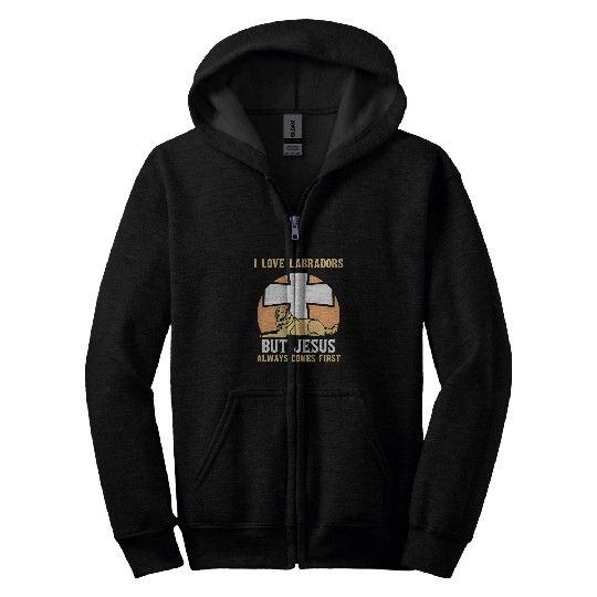 Labrador Lab Dog I love Labradors but jesus Christ Christian Labrador Zip Hoodies