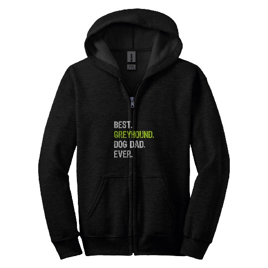 Discover Dog Grayhound Greyhound Dog Dad Fathers Day Dog Lovers T-Shirt Zip Hoodies