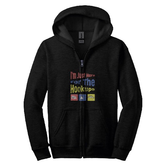 Discover Im Just Here For The Hookups Funny Camp RV Camper Camping 15 Zip Hoodies