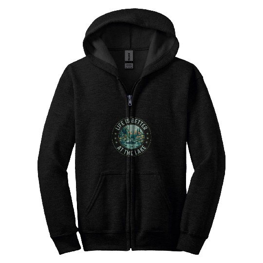 Life is Better at the Lake Funny Camping Fishing Boating Zip Hoodies