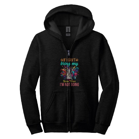 If I Cant Bring My Boston Terrier Im Not Going Priority Dog Zip Hoodies