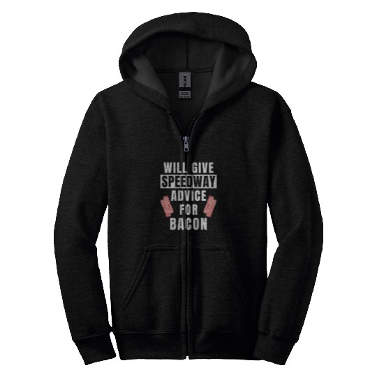 Speedway Advice For Bacon Motorcycle Racing Funny Speedway Zip Hoodies