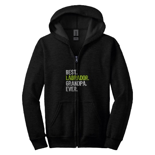 Labrador Lab Dog Best Labrador Grandpa Ever Dog Lover Zip Hoodies