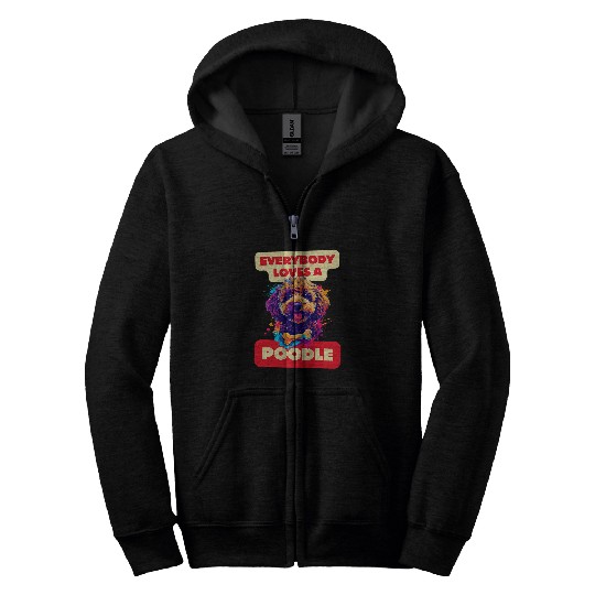 Loyal Companion Everybody Loves a Poodle for Men Women Zip Hoodies
