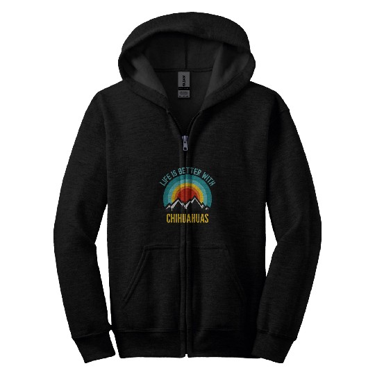 Life is Better With Chihuahua Dog Owner Gift Zip Hoodies