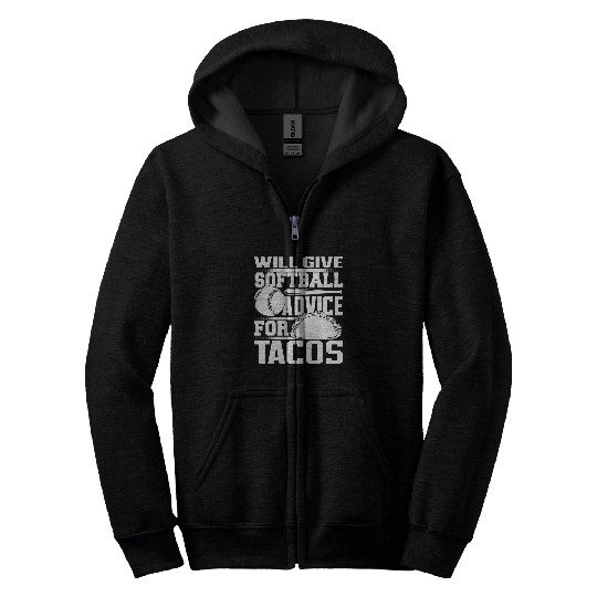 Will Give Softball Advice For Tacos Softball Player Zip Hoodies