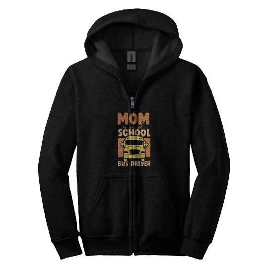 Mom School Bus Driver Buses Operator Busman Job Mother Zip Hoodies