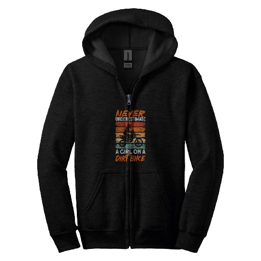 Never Underestimate a Girl on Dirt bike Motorbike Racer Zip Hoodies