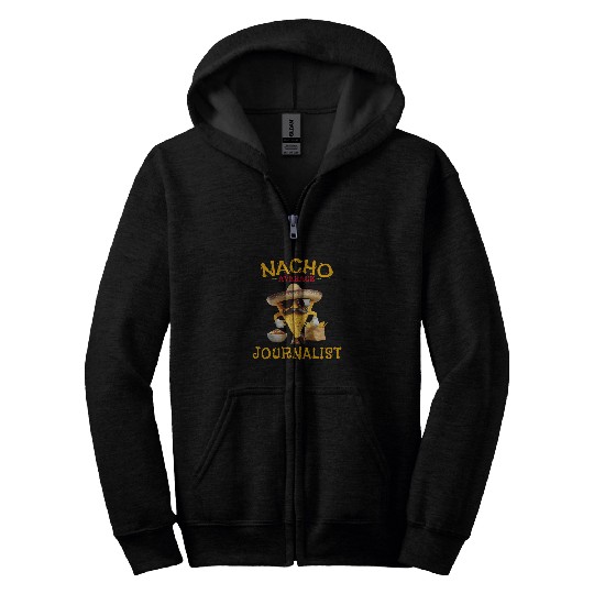 Nacho Average Journalist Funny Cinco De Mayo Zip Hoodies