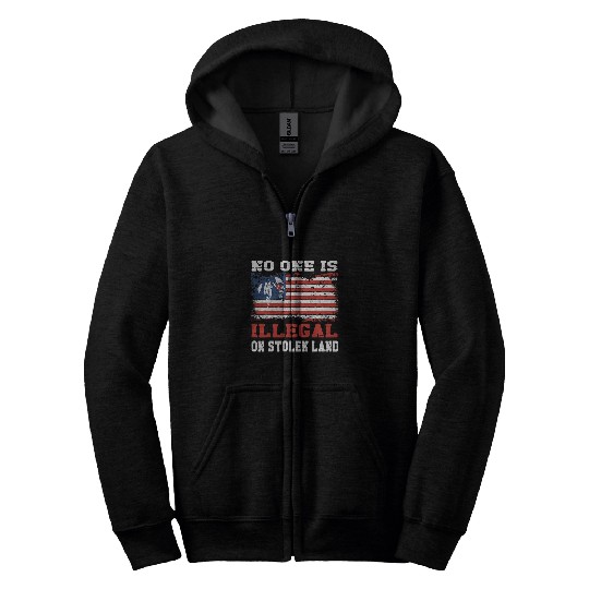 No one is illegal on stolen Land Indigenous Immigrants 3 Zip Hoodies