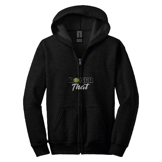 Tennis Player Roger That Fan Gift Zip Hoodies