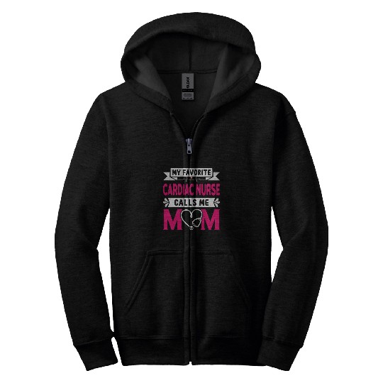 Womens My Favorite Cardiac nurses Calls Me Mom Funny Mothers Day Zip Hoodies