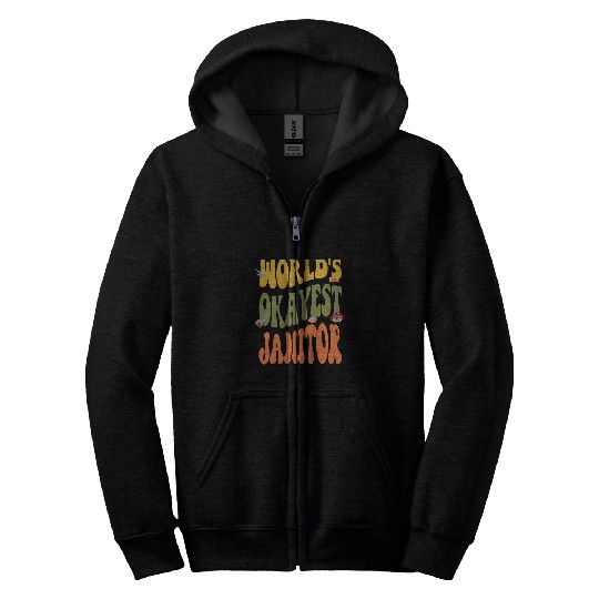 Okayest Janitor Funny 60s 70s 80s Retro 90s Classic Zip Hoodies