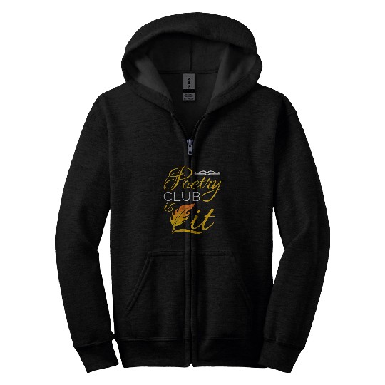 Poetry Club Is Lit Writer Poet Poem Author Zip Hoodies