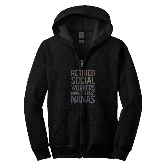 Retired Social Worker Nana Funny Grandma Social Work Zip Hoodies