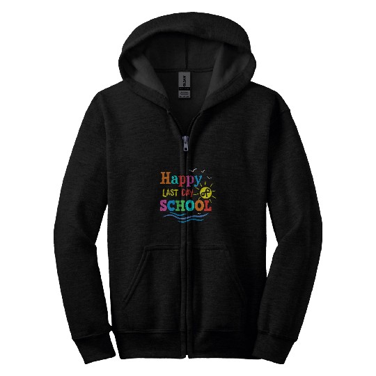 Happy Last Day Of School Teacher Student Graduation 21 Zip Hoodies