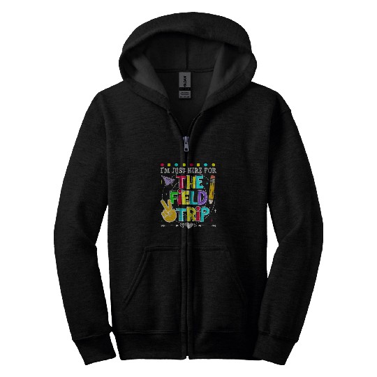 im just here field trip teacher kid field day 2024 Zip Hoodies