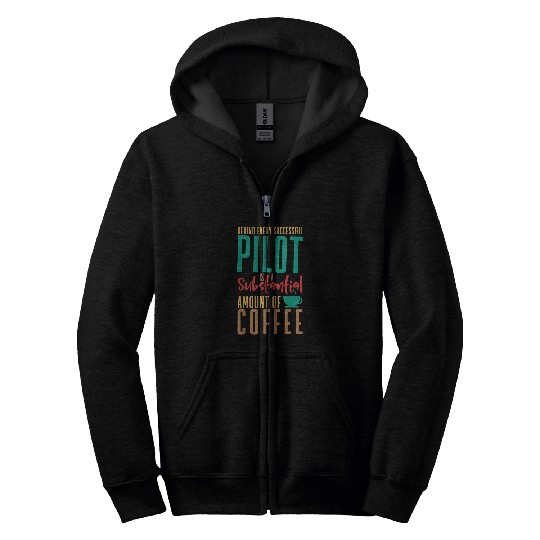Behind Every Successful Pilot Flight Zip Hoodies