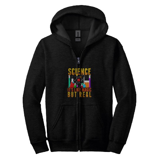 Funny Science Its Like Magic But Real Zip Hoodies