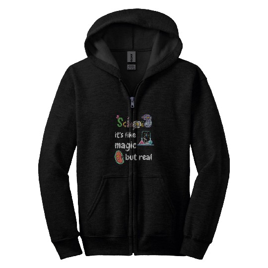 Funny Scientist Teacher Student Science Its Like Magic Zip Hoodies