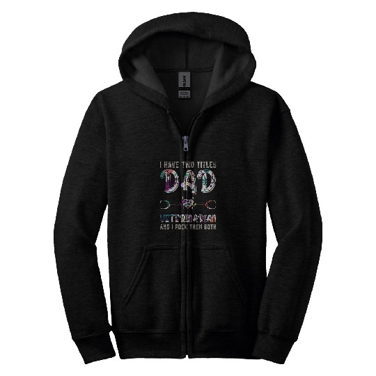 Dad And Veterinarian Animal Doctor Veterinary Fathers Day Zip Hoodies