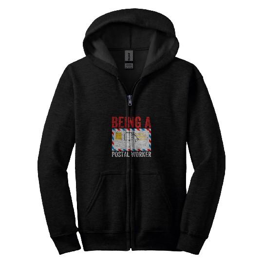 Being A Postal Worker Zip Hoodies