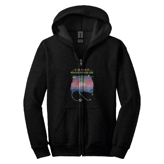 In The Realm Of Miracles Neonatal Care For A NICU nurses Zip Hoodies