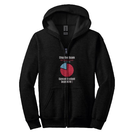 Cancel Student Deb STOP THE SCAM Financial Freedom Zip Hoodies