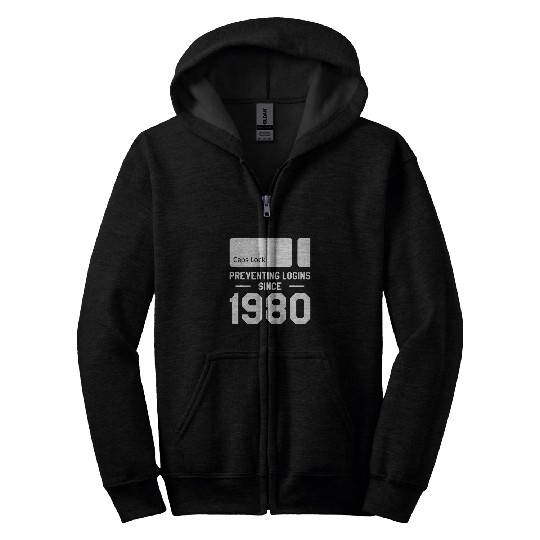 Caps Lock Preventing Logins Since 1980 Programmer Coder Zip Hoodies