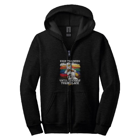 Karate Keep Training Until The Belt Turns Black 3 Zip Hoodies